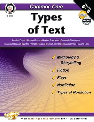 Imagen del vendedor de Common Core Types of Text : Grades 6-8 a la venta por GreatBookPrices