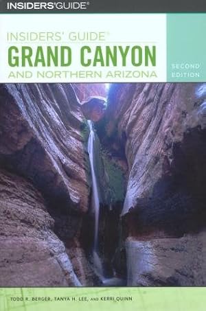Image du vendeur pour Insiders' Guide to Grand Canyon and Northern Arizona mis en vente par GreatBookPrices