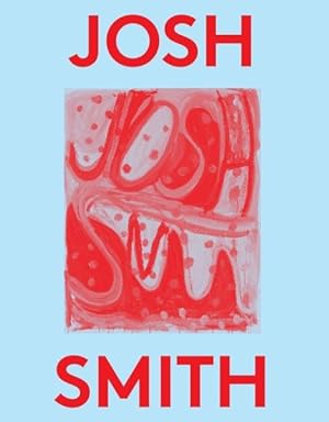 Seller image for Josh Smith : 2000 Words for sale by GreatBookPrices