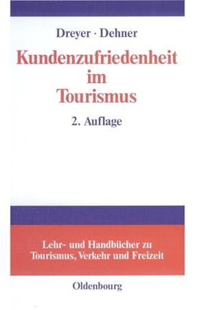 Seller image for Kundenzufriedenheit Im Tourismus : Entstehung, Messung Und Sicherung Mit Beispielen Aus Der Hotelbranche -Language: German for sale by GreatBookPrices