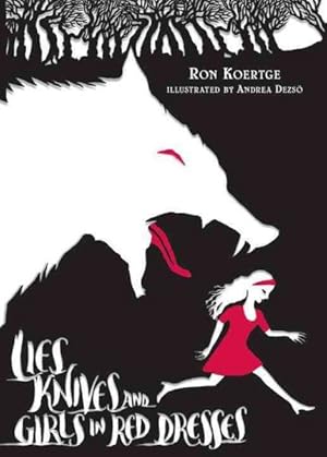 Image du vendeur pour Lies, Knives, and Girls in Red Dresses mis en vente par GreatBookPrices
