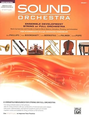 Immagine del venditore per Sound Orchestra - Ensemble Development String or Full Orchestra : Warm-up Exercises and Chorales to Improve Blend, Balance, Intonation, Phrasing, and Articulation venduto da GreatBookPrices