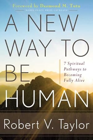 Seller image for New Way to Be Human : 7 Spiritual Pathways to Becoming Fully Alive for sale by GreatBookPrices
