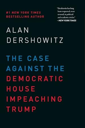 Seller image for Case Against the Democratic House Impeaching Trump for sale by GreatBookPrices
