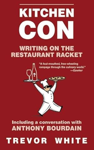Seller image for Kitchen Con : Writing on the Restaurant Racket for sale by GreatBookPrices