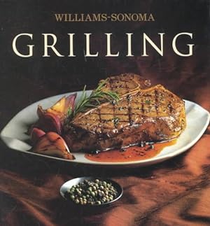 Bild des Verkufers fr Grilling : William Sonoma Collection zum Verkauf von GreatBookPrices