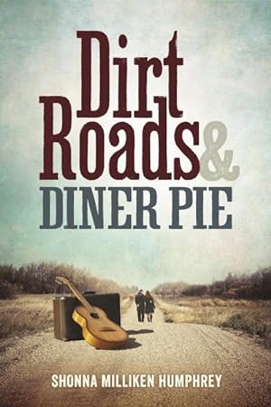 Seller image for Dirt Roads & Diner Pie : One Couple's Road Trip to Recovery from Childhood Sexual Abuse for sale by GreatBookPrices