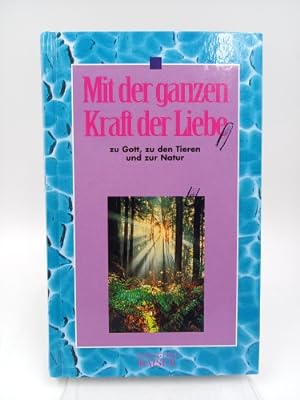 Seller image for Mit der ganzen Kraft der Liebe for sale by Antiquariat Smock