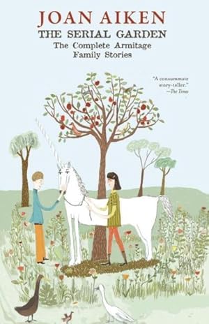 Immagine del venditore per Serial Garden : The Complete Armitage Family Stories venduto da GreatBookPrices
