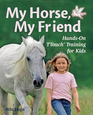 Seller image for My Horse, My Friend : Hands-On TTouch Training for Kids for sale by GreatBookPrices