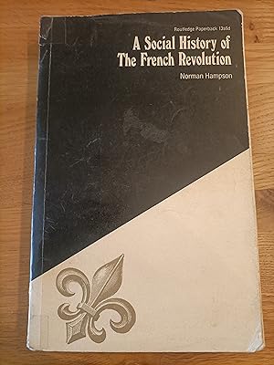 Immagine del venditore per A Social History of the French Revolution venduto da BettsBooksWales