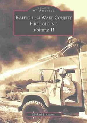 Seller image for Raleigh and Wake County Firefighting for sale by GreatBookPrices