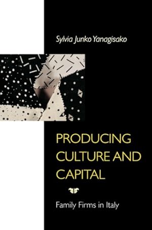 Seller image for Producing Culture and Capital : Family Firms in Italy for sale by GreatBookPrices
