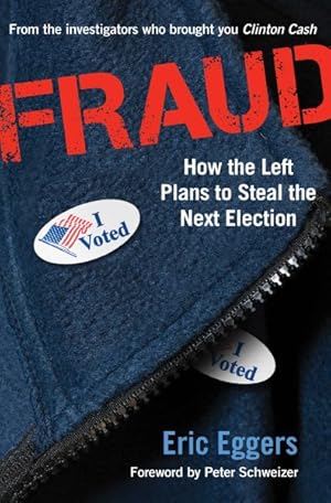 Seller image for Fraud : How the Left Plans to Steal the Next Election for sale by GreatBookPrices