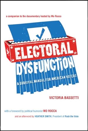 Image du vendeur pour Electoral Dysfunction : A Survival Manual for American Voters mis en vente par GreatBookPrices