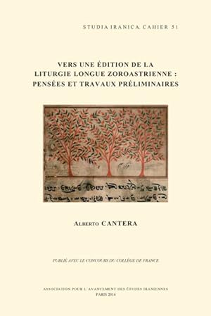 Seller image for Vers Une Edition De La Liturgie Longue Zoroastrienne : Pensees Et Travaux Preliminaires -Language: french for sale by GreatBookPrices
