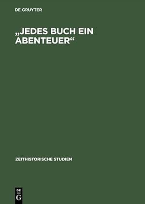 Seller image for Jedes Buch Ein Abenteuer : Zensur-system Und Literarische Offentlichkeiten in Der Ddr Bis Ende Der Sechziger Jahre -Language: german for sale by GreatBookPrices