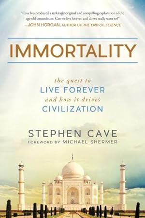 Image du vendeur pour Immortality : The Quest to Live Forever and How It Drives Civilization mis en vente par GreatBookPrices