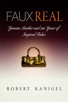 Seller image for Faux Real : Genuine Leather and 200 Years of Inspired Fakes for sale by GreatBookPrices