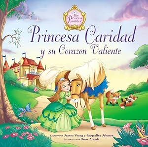 Seller image for Princesa Caridad y su corazn valiente/ Princess Charity and her brave heart -Language: Spanish for sale by GreatBookPrices