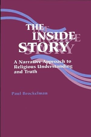 Seller image for Inside Story : A Narrative Approach to Religious Understanding and Truth for sale by GreatBookPrices