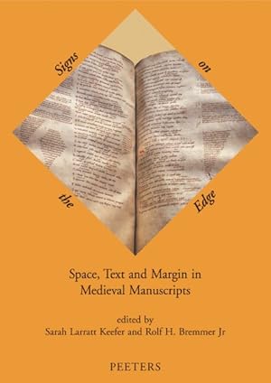 Bild des Verkufers fr Signs on the Edge : Space, Text and Margin in Medieval Manuscripts zum Verkauf von GreatBookPrices