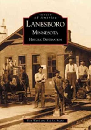 Seller image for Lanesboro Minnesota : Historic Destination for sale by GreatBookPrices