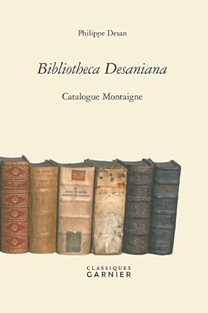Imagen del vendedor de Bibliotheca Desaniana : Catalogue Montaigne -Language: French a la venta por GreatBookPrices