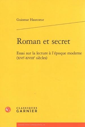 Seller image for Roman Et Secret : Essai sur la lecture a l'epoque modern (XVI-XVIII siecles) -Language: french for sale by GreatBookPrices