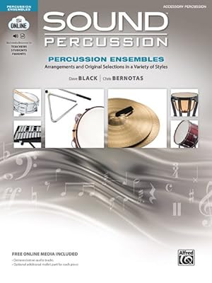 Seller image for Sound Percussion Ensembles : Accessory Percussion; Arrangements and Original Selections in a Variety of Styles; Includes Online Media for sale by GreatBookPrices