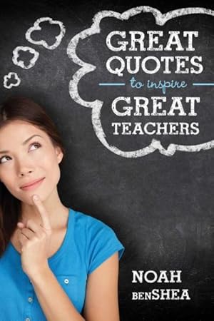 Seller image for Great Quotes to Inspire Great Teachers for sale by GreatBookPrices
