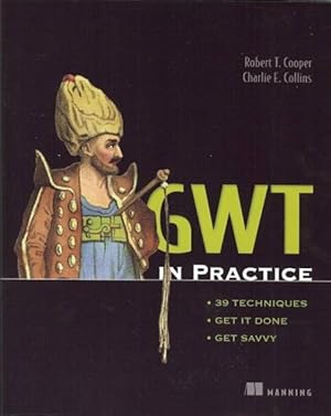 Image du vendeur pour GWT in Practice mis en vente par GreatBookPrices