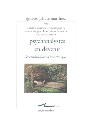 Image du vendeur pour Psychanalystes En Devenir : Les Constructions D'une Clinique -Language: French mis en vente par GreatBookPrices
