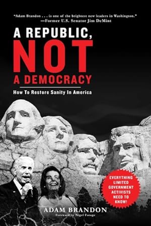 Seller image for Republic, Not a Democracy : How to Restore Sanity in America for sale by GreatBookPrices