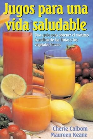 Seller image for Jugos Para Una Vida Saludable -Language: Spanish for sale by GreatBookPrices