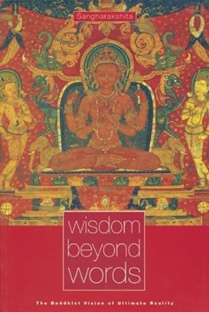 Seller image for Wisdom Beyond Words : The Buddhist Vision of Ultimate Reality for sale by GreatBookPrices