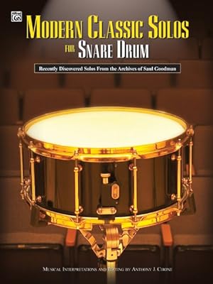 Bild des Verkufers fr Modern Classic Solos for Snare Drum : Recently Discovered Solos from the Archives of Saul Goodman zum Verkauf von GreatBookPrices