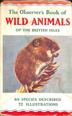 Imagen del vendedor de The Observer's Book of Wild Animals of the British Isles a la venta por WeBuyBooks