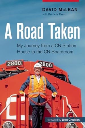 Seller image for Road Taken : My Journey from a Cn Station House to the Cn Boardroom for sale by GreatBookPrices