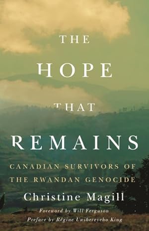 Seller image for Hope That Remains : Canadian Survivors of the Rwandan Genocide for sale by GreatBookPrices