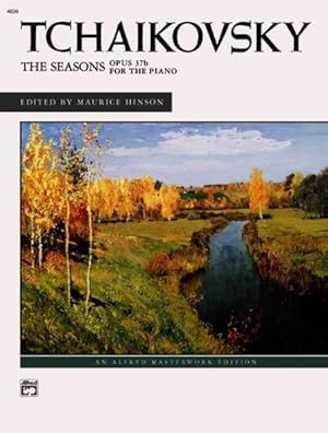 Seller image for Tchaikovsky : The Seasons, Opis 37b for the Piano: an Alfred Masterwork Edition for sale by GreatBookPrices