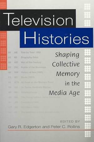 Imagen del vendedor de Television Histories : Shaping Collective Memory in the Media Age a la venta por GreatBookPrices