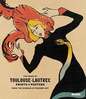 Image du vendeur pour Paris of Toulouse-Lautrec : Prints and Posters in the Collection from the Museum of Modern Art mis en vente par GreatBookPrices