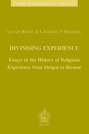 Immagine del venditore per Divinising Experience : Essays in the History of Religious Experience from Origen to Ricoeur venduto da GreatBookPrices