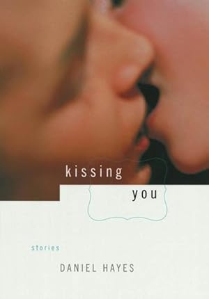 Imagen del vendedor de Kissing You : Stories a la venta por GreatBookPrices