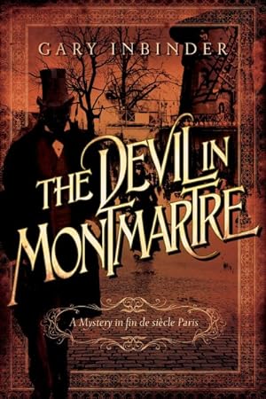 Seller image for Devil in Montmartre : A Mystery in Fin-De-Sicle Paris for sale by GreatBookPrices