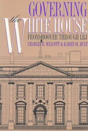 Seller image for Governing the White House : From Hoover Through Lbj for sale by GreatBookPrices