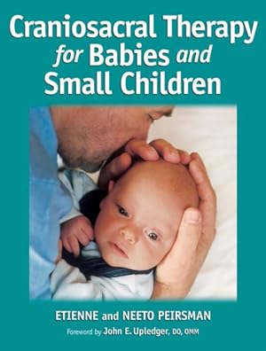 Bild des Verkufers fr Craniosacral Therapy for Babies and Small Children zum Verkauf von GreatBookPrices