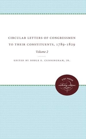 Bild des Verkufers fr Circular Letters of Congressmen to Their Constituents, 1789-1829 zum Verkauf von GreatBookPrices