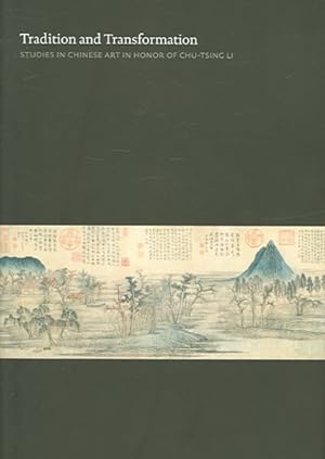 Immagine del venditore per Tradition And Transformation : Studies in Chinese Art in Honor of Chu-tsing Li venduto da GreatBookPrices
